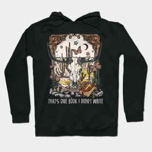 That's One Book I Didn't Write Bull Skull Music Quote Cactus Hoodie